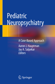 Paperback Pediatric Neuropsychiatry: A Case-Based Approach Book