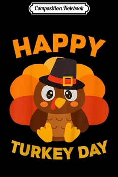 Composition Notebook: Kids Cute Happy Turkey Day Thanksgiving Gift Pilgrim Boys  Journal/Notebook Blank Lined Ruled 6x9 100 Pages