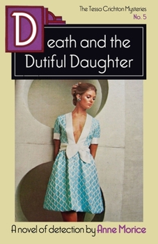 Death and the dutiful daughter (A Nightingale mystery in large print) - Book #5 of the Tessa Crichton