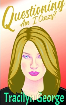 Paperback Questioning: Am I Crazy? Book