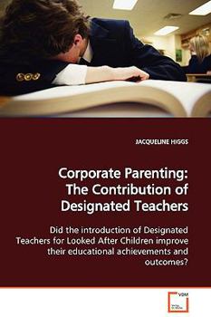 Paperback Corporate Parenting: The Contribution of Designated Teachers Book