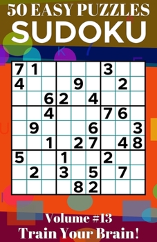 Paperback Sudoku: 50 Easy Puzzles Volume 13 - Train Your Brain! [Large Print] Book