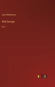 Hardcover Wild Georgie: Vol. 1 Book