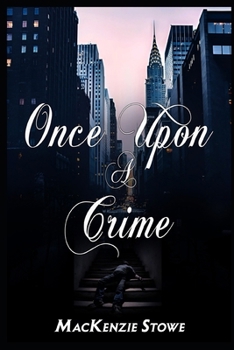 Once Upon a Crime: A Best Friend's Sister Suspenseful Romance (The Billionaire Fairy Tales) - Book #6 of the Billionaire Fairy Tales