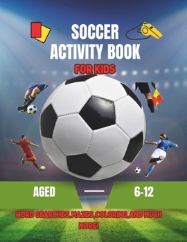 Paperback Soccer Activity Book: Activity Book for Kids Aged 6-12 Book