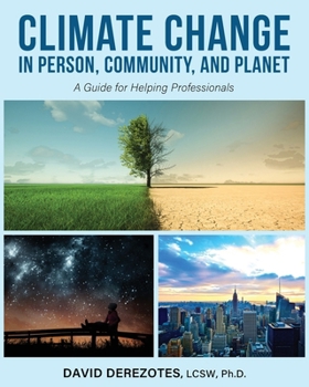 Paperback Climate Change in Person, Community, and Planet: A Guide for Helping Professionals Book