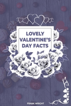 Paperback Lovely Valentine's Day Facts- Frank Wright Book