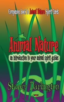 Paperback Animal Nature: an introduction to your animal spirit guides Book