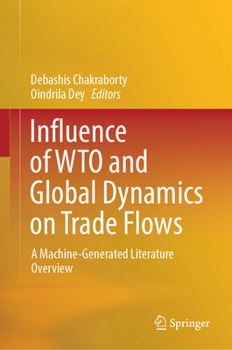 Hardcover Influence of Wto and Global Dynamics on Trade Flows: A Machine-Generated Literature Overview Book