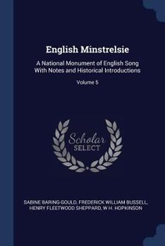 English Minstrelsie: A National Monument of English Song with Notes and Historical Introductions; Volume 5 - Book #5 of the English Minstrelsie