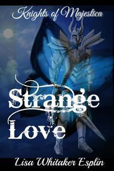 Paperback Strange Love: Knights of Majestica Book