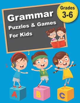 Paperback Grammar Puzzles & Games For Kids: 300 Crosswords, Codes, Mazes & More That Teach the Essential Rules of Grammar Book