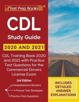 Paperback CDL Study Guide 2020 and 2021: CDL Training Book 2020 and 2021 with Practice Test Questions for the Commercial Drivers License Exam [3rd Edition] Book