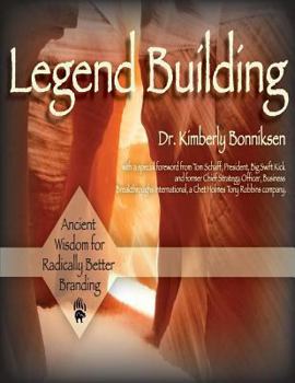 Paperback Legend Building: Ancient Wisdom for Modern Transformation Book