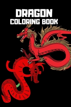 Paperback Dragon Coloring Book: Mythical Dragon Coloring Book for Adults & Children, 6x9 Anti Stress Color in Dragons Book