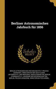 Hardcover Berliner Astronomisches Jahrbuch für 1856 [German] Book