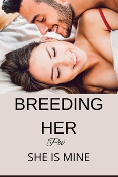 Paperback Breeding Her: Pov SHE IS MINE Book