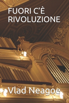 FUORI C’È RIVOLUZIONE (Italian Edition)