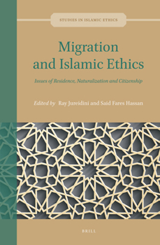 Hardcover Migration and Islamic Ethics: Issues of Residence, Naturalization and Citizenship Book