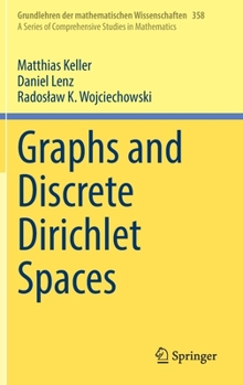 Hardcover Graphs and Discrete Dirichlet Spaces Book