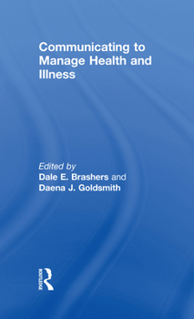 Hardcover Communicating to Manage Health and Illness Book