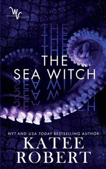 The Sea Witch - Book #5 of the Wicked Villains