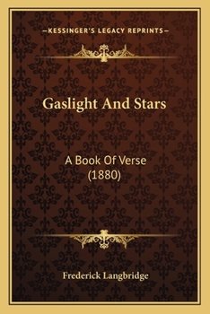 Paperback Gaslight And Stars: A Book Of Verse (1880) Book