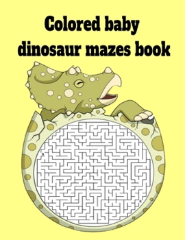 Paperback Colored baby dinosaur mazes book