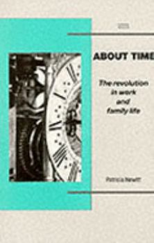 Paperback About Time: The Revolution in Work and Family Life Book