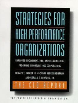 Paperback Strategies for High Performance Organizations--The CEO Report, 8.5 X 11: Employee Involvement, TQM, and Reengineering Programs in Fortune 1000 Corpora Book