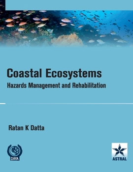 Hardcover Coastal Ecosystems: Hazards Management and Rehabilitation Book