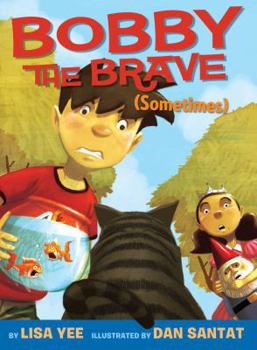 Hardcover Bobby The Brave (Sometimes) (Bobby Vs Girls) Book