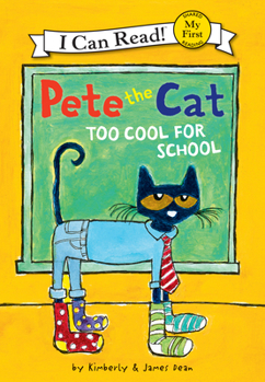 Library Binding Pete the Cat: Too Cool for School Book
