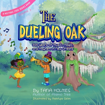 Paperback The Dueling Oak: 300 Years of Music, Magic, and Mayhem in New Orleans Book