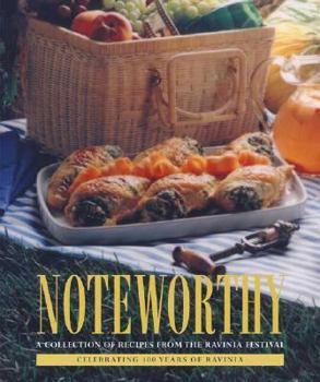 Hardcover Noteworthy: A Collection of Recipes from the Ravinia Festival Book