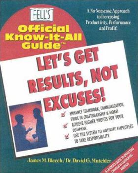 Paperback Fell's Let's Get Results, Not Excuses: Official Know-It-All Guide Book