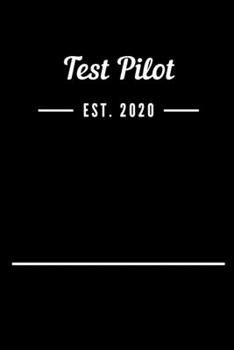 Test Pilot EST. 2020: Blank Lined Notebook Journal