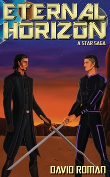 Eternal Horizon: the Ordeal of Sezan Krynne - Book #3 of the Eternal Horizon: Star Saga