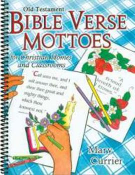 Unknown Binding Old Testament Bible Verse Mottoes for Christian Homes and Classrooms Book