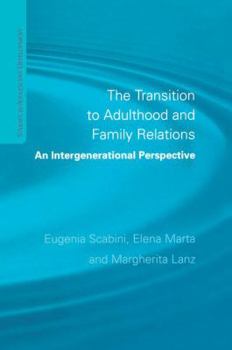 Paperback The Transition to Adulthood and Family Relations: An Intergenerational Approach Book