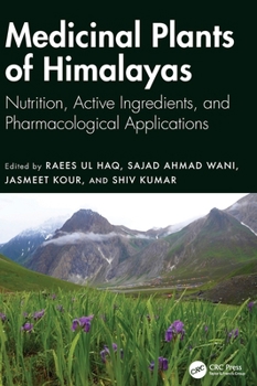 Hardcover Medicinal Plants of Himalayas: Nutrition, Active Ingredients, and Pharmacological Applications Book