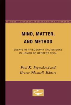 Paperback Mind, Matter, and Method: Essays in Philosophy and Science in Honor of Herbert Feigl Book