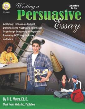 Paperback Writing a Persuasive Essay, Grades 5 - 8 Book