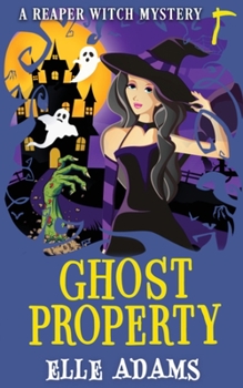 Ghost Property - Book #5 of the Reaper Witch
