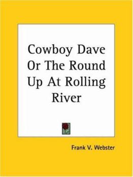 Cowboy Dave; or, The Round-Up at Rolling River