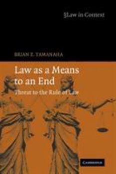 Paperback Law as a Means to an End: Threat to the Rule of Law Book