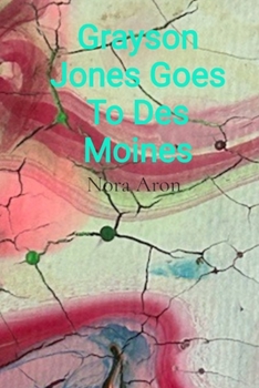 Paperback Grayson Jones Goes To Des Moines Book
