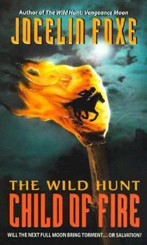 Mass Market Paperback The Wild Hunt: Child of Fire Book