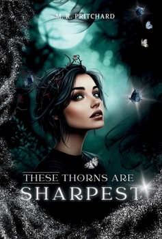 These Thorns Are Sharpest