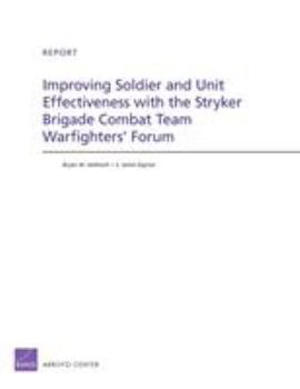 Paperback Improving Soldier and Unit Effectiveness with the Stryker Brigade Combat Team Warfighters' Forum Book